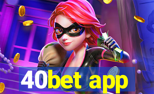 40bet app